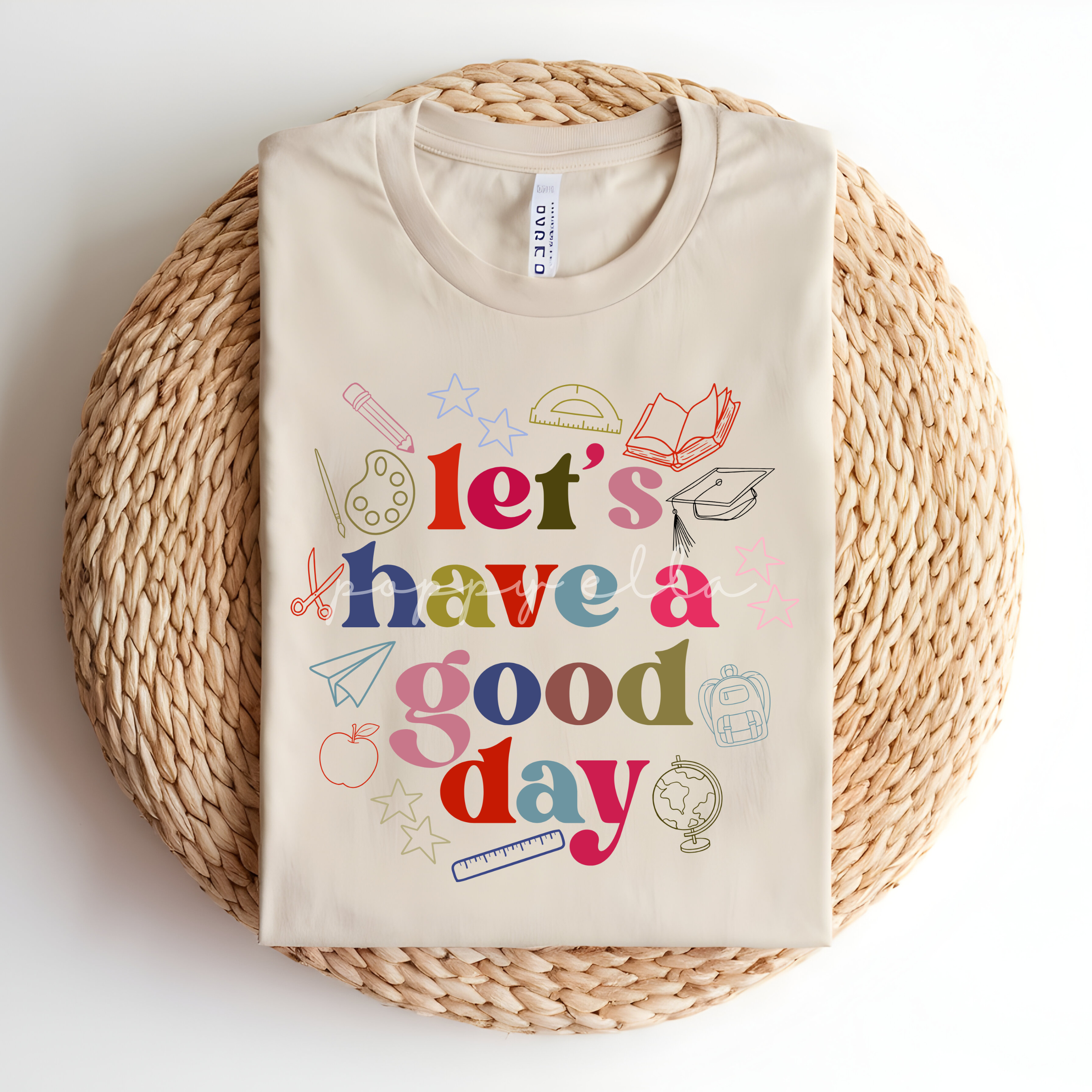 Let's Have A Good Day Tee