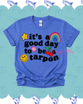 Good Day To Be A Tarpon Tee