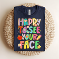Happy To See Your Face Tee