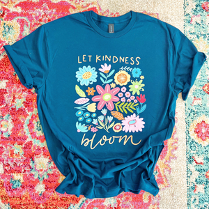 Let Kindness Bloom Tee