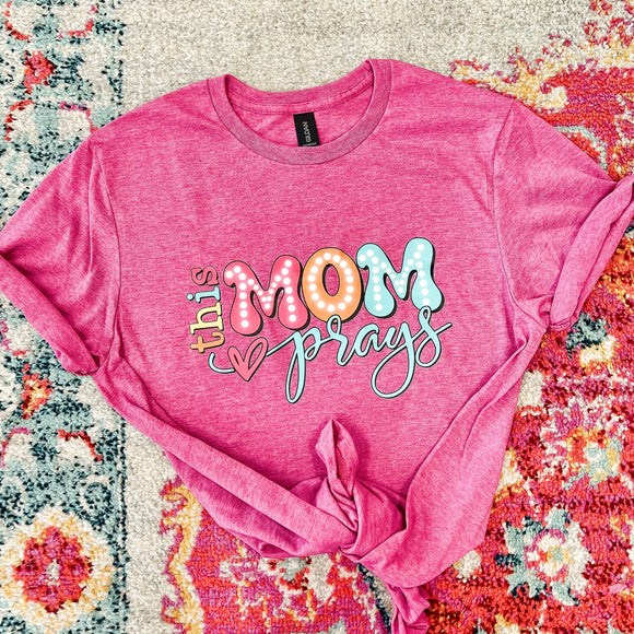 This Mom Prays Tee